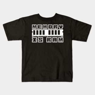 Memory is RAM Kids T-Shirt